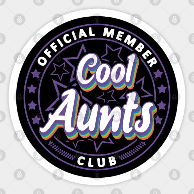 Official Member Cool Aunts Club Text Family Sisters Sticker by JaussZ